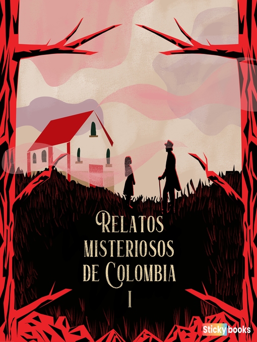Title details for Relatos misteriosos de Colombia 1 by Diana Carolina Hernández - Available